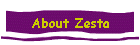 About Zesta