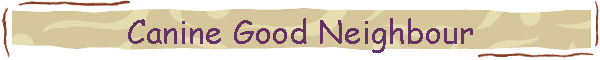 Canine Good Neighbour
